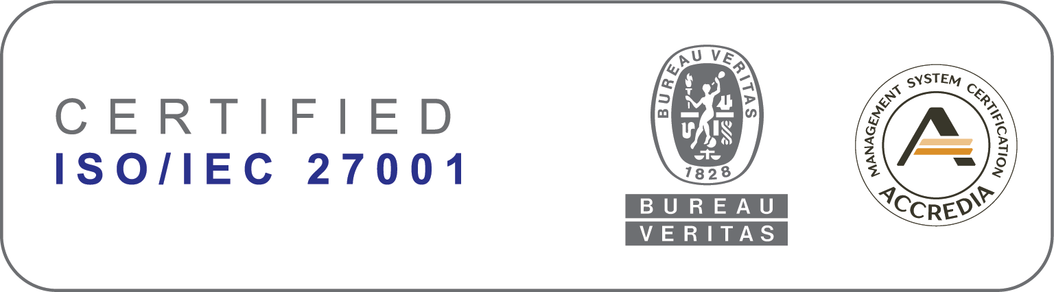 Sistema di gestione ISO/IEC 27001 certificato da Bureau Veritas, con accreditamento ACCREDIA